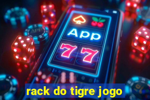 rack do tigre jogo